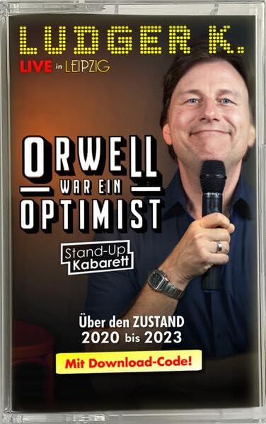 Orwell war ein Optimist: Ludger K. - Live in Leipzig - Stand-Up Kabarett Contemporary literature