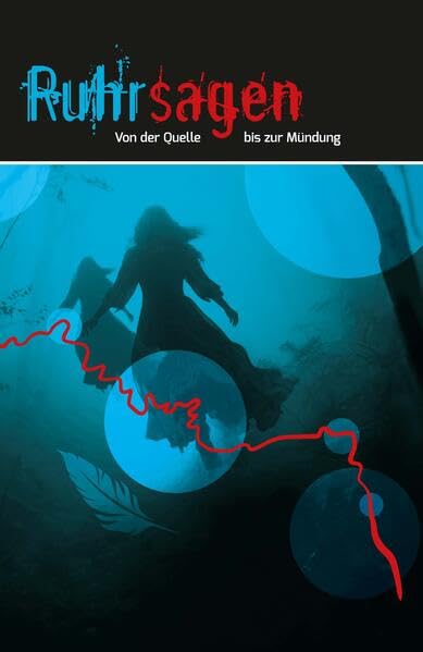 Ruhrsagen: Von der Quelle bis zur Mündung Fairy Tales & Legends