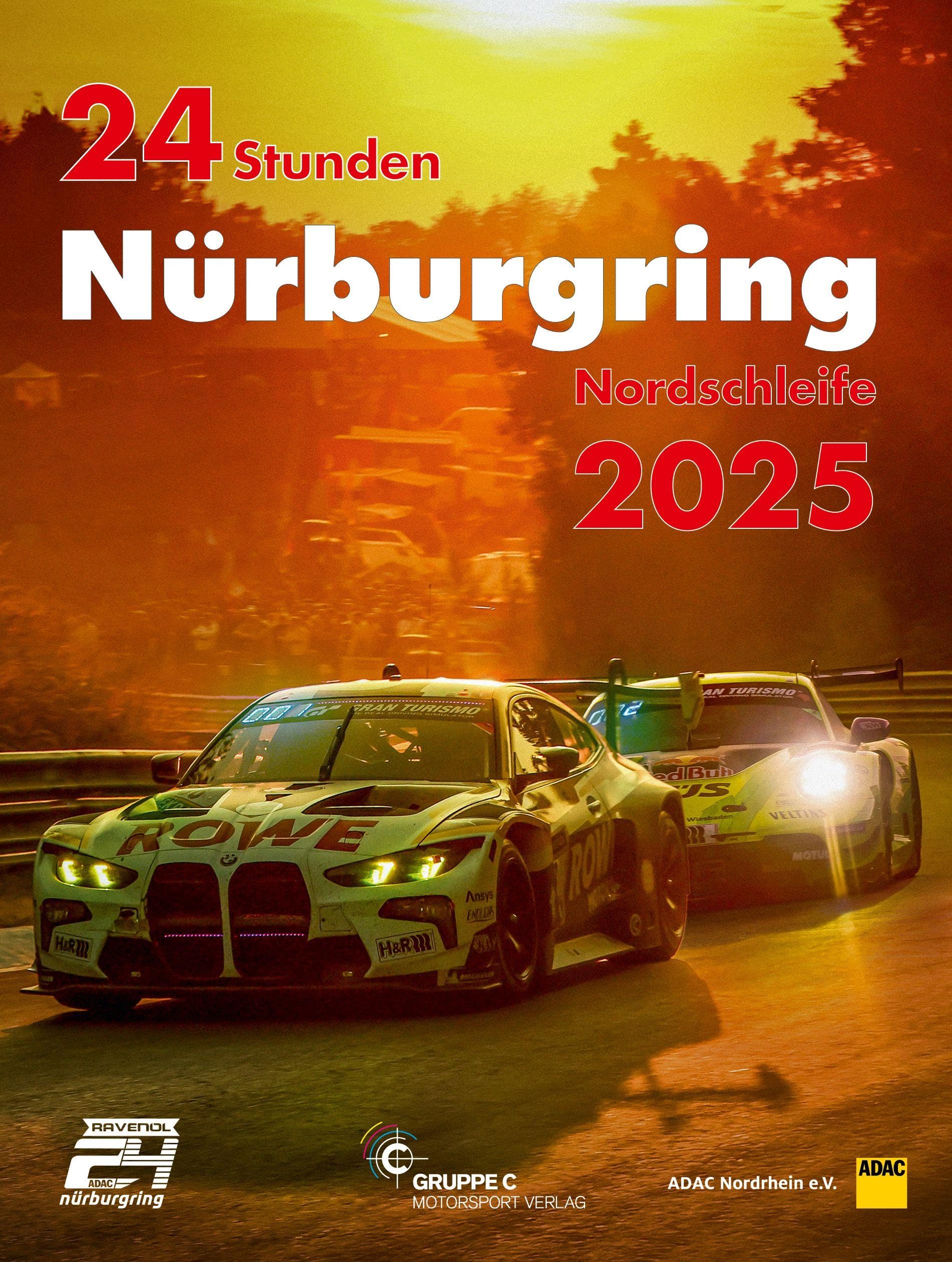 24h Rennen Nürburgring. Offizielles Jahrbuch zum 24 Stunden Rennen auf dem Nürburgring / 24 Stunden Nürburgring Nordschleife 2025 Leisure & Fun