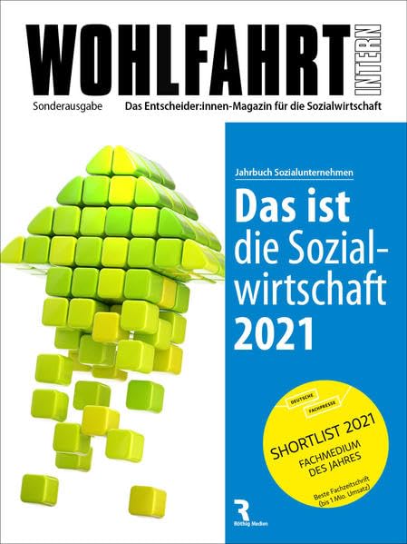 Das ist die Sozialwirtschaft: Wohlfahrt Intern Sonderveröffentlichung 2021 Law