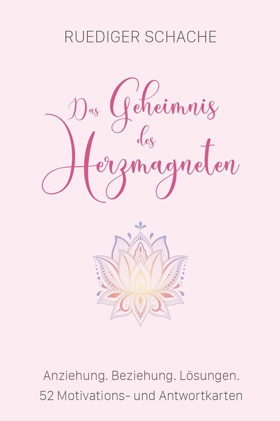 Das Geheimnis des Herzmagneten: 52 Motivations- und Antwortkarten zum Thema Anziehung, Beziehung, Lösungen. (SpiriCards: Die original ... von Ruediger Schache & Nicole D. Engelhardt) Books