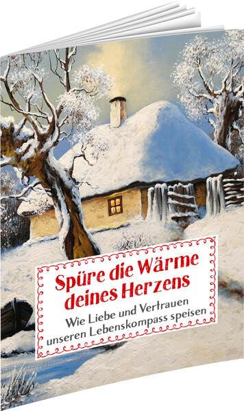 Spüre die Wärme deines Herzens: Wie Liebe und Vertrauen unseren Lebenskompass speisen (Sprüche für die Seele) Contemporary literature Books