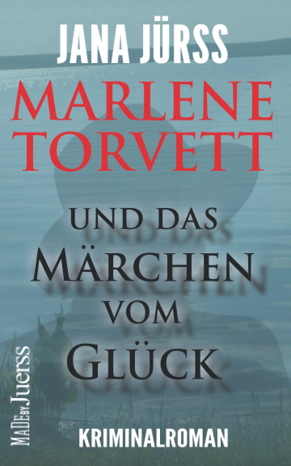 Marlene Torvett und das Märchen vom Glück (Marlene Torvett - Mord im Land der tausend Seen) book