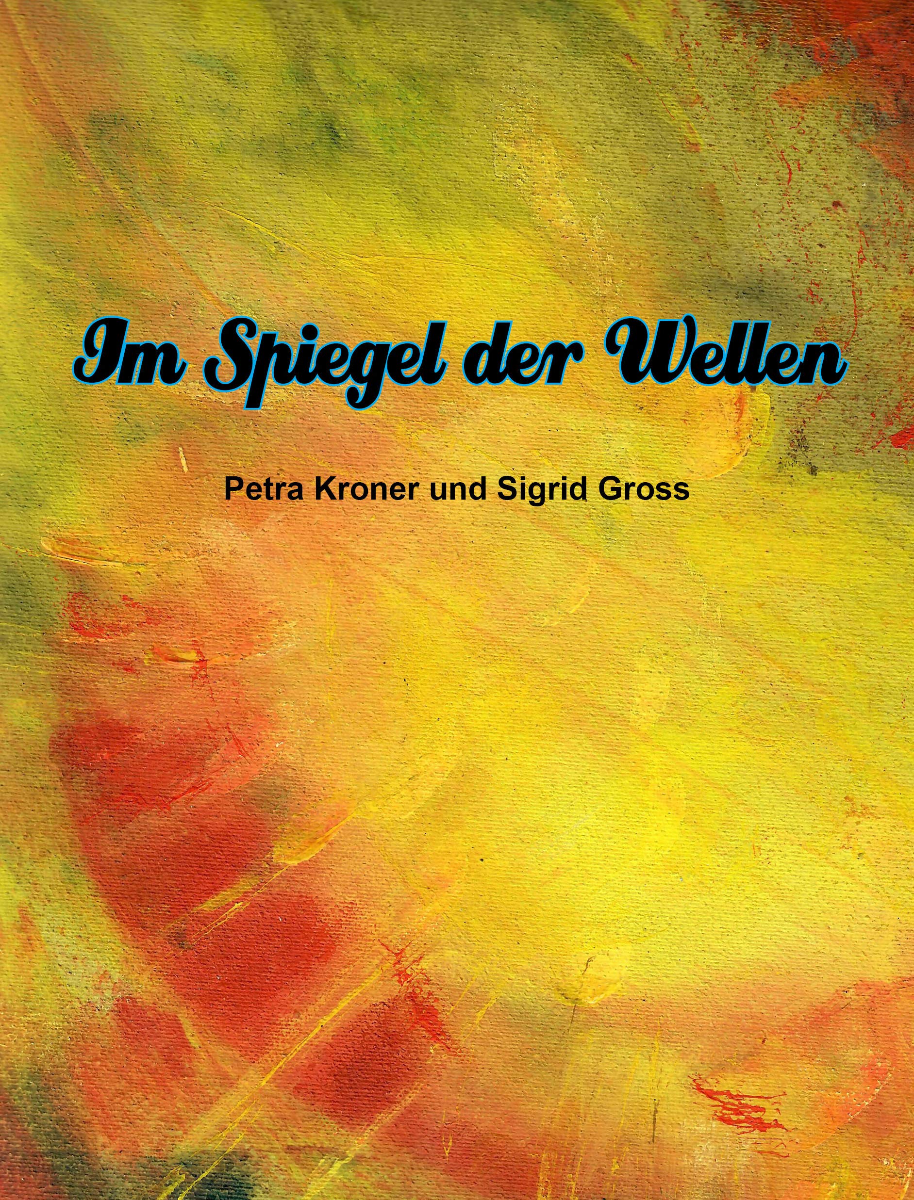 Im Spiegel der Wellen Petra, Kroner,Sigrid, Gross - Kroner, Petra book