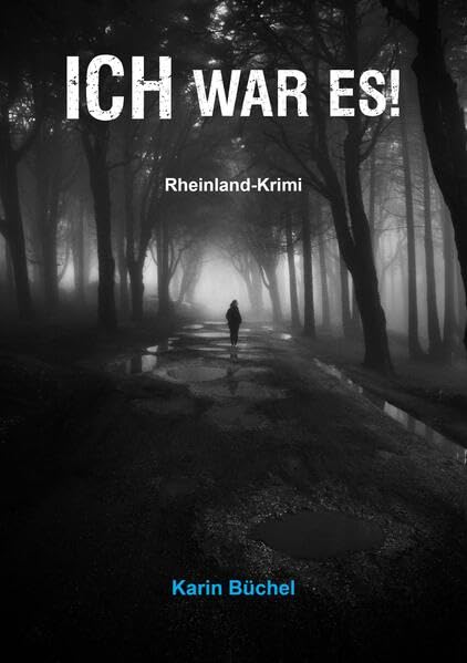 ICH war es!: Rheinland-Krimi Contemporary literature