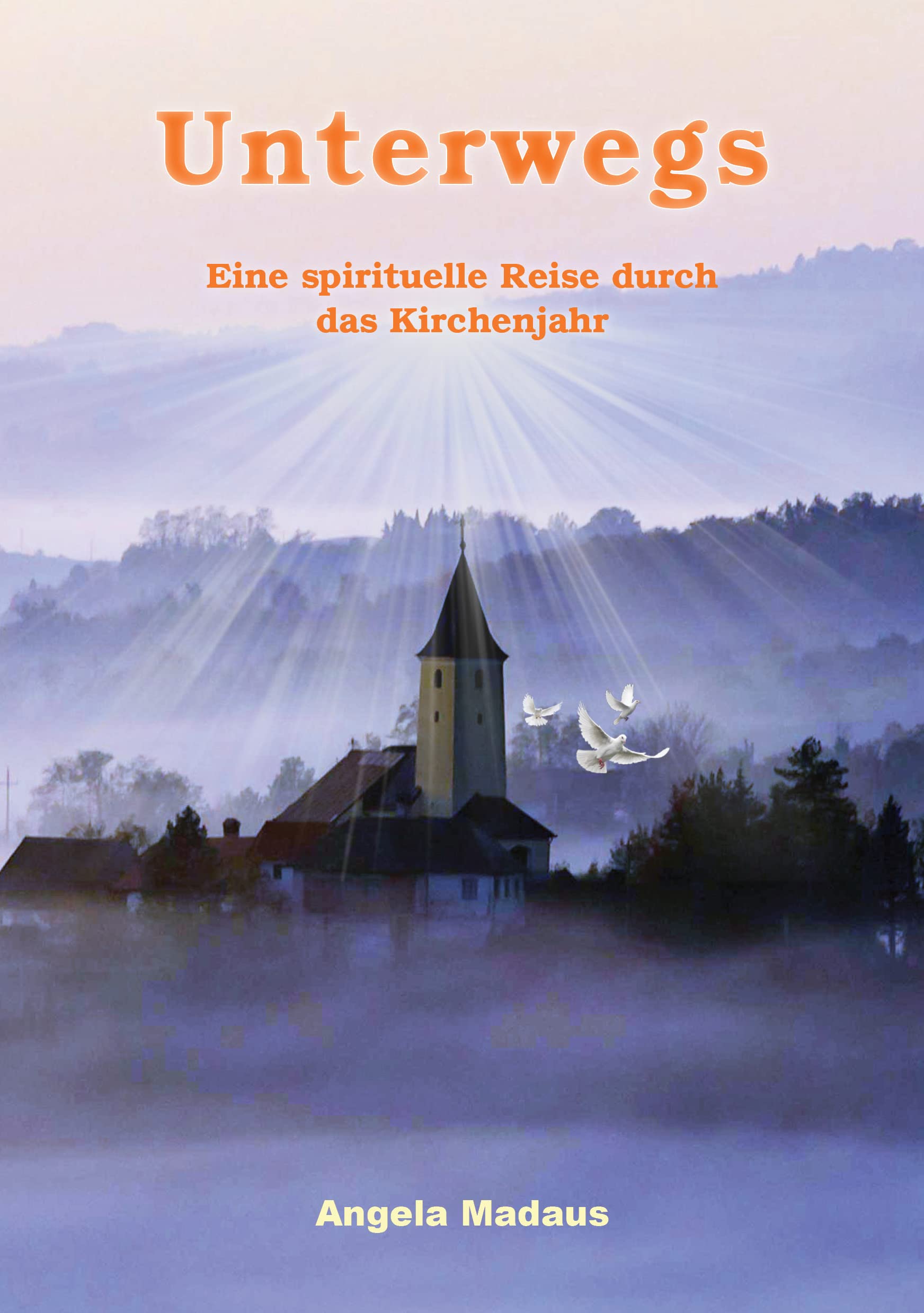 Unterwegs: Eine spirituelle Reise durch das Kirchenjahr Philosophy