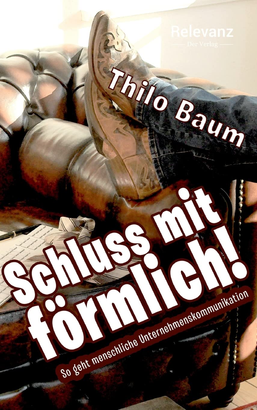 Schluss mit förmlich!: So geht menschliche Unternehmenskommunikation Law