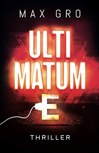 Product Image: ULTIMATUM E: China-Akku macht UNS arm!