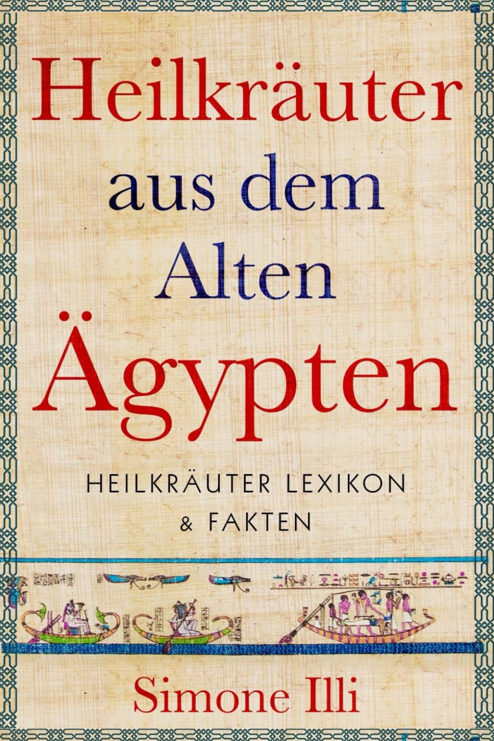 Heilkräuter aus dem Alten Ägypten Health, Nutrition & Fitness