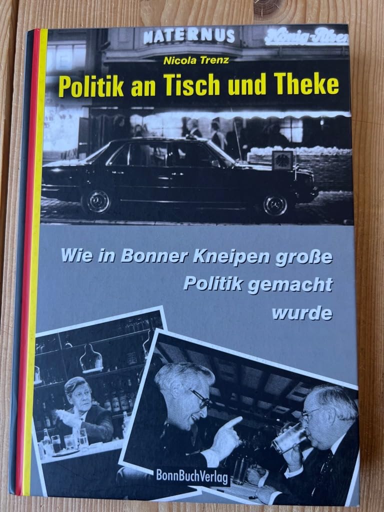 Politik an Tisch und Theke: Wie in Bonner Kneipen große Politik gemacht wurde Law