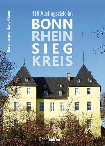 118 Ausflugsziele im Bonn-Rhein-Sieg-Kreis book