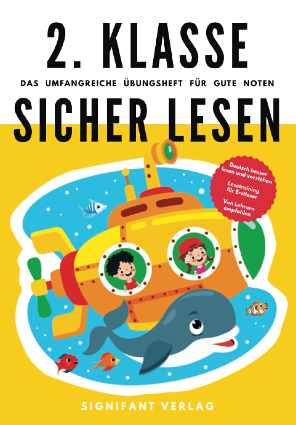 2. Klasse Sicher lesen - Das umfangreiche Übungsheft für gute Noten: Deutsch besser lesen und verstehen - Lesetraining für Erstleser - Von Lehrern empfohlen (2. Klasse Übungshefte für gute Noten) Books