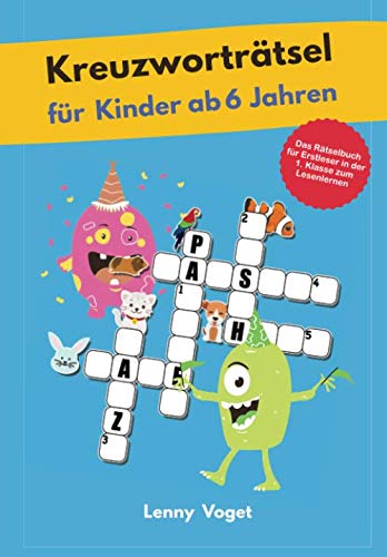 Kreuzworträtsel für Kinder ab 6 Jahren: Das Rätselbuch für Erstleser in der 1. Klasse zum Lesenlernen Leisure & Fun