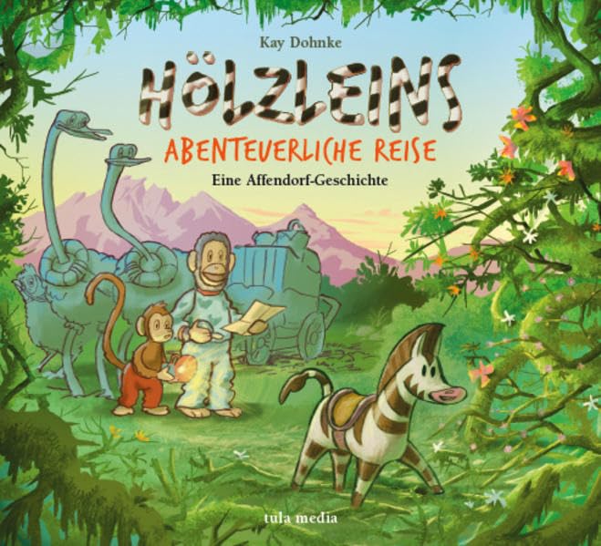 Hölzleins abenteuerliche Reise: Eine Affendorf-Geschichte Contemporary literature