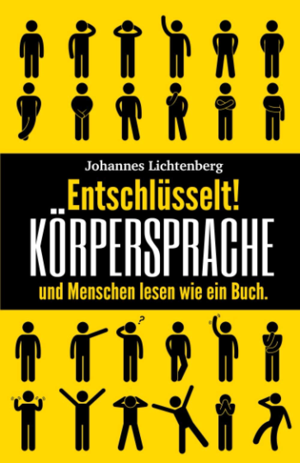 Entschlüsselt! Körpersprache & Menschen lesen wie ein Buch: Wie du Körpersprache verstehst, nonverbale Kommunikation erkennst und die Manipulationstechniken & Psychologie deines Gegenübers erkennst Contemporary literature Books