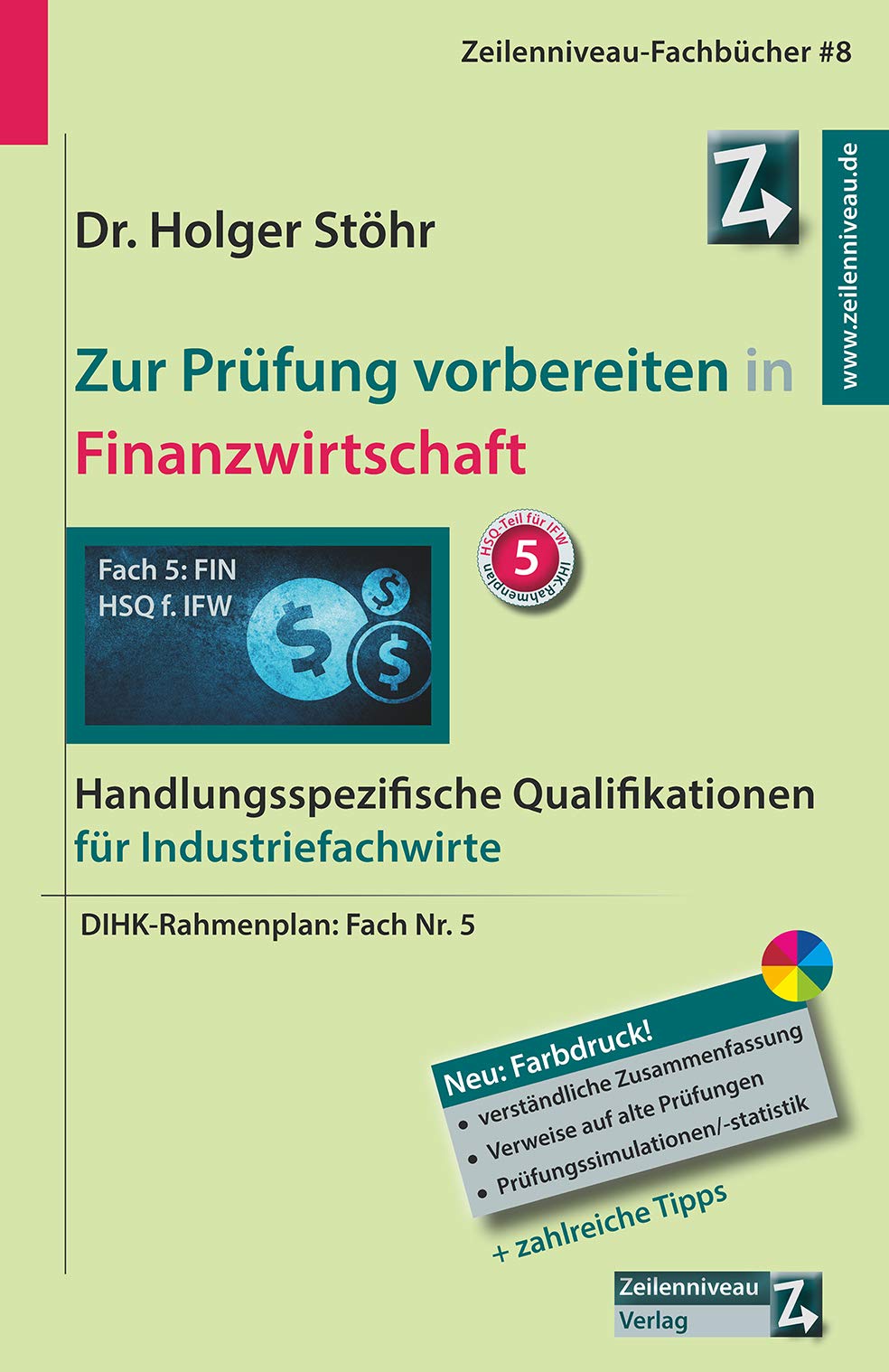 Zur Prüfung vorbereiten in Finanzwirtschaft: Handlungsspezifische Qualifikationen für Industriefachwirte Business, Finance & Career