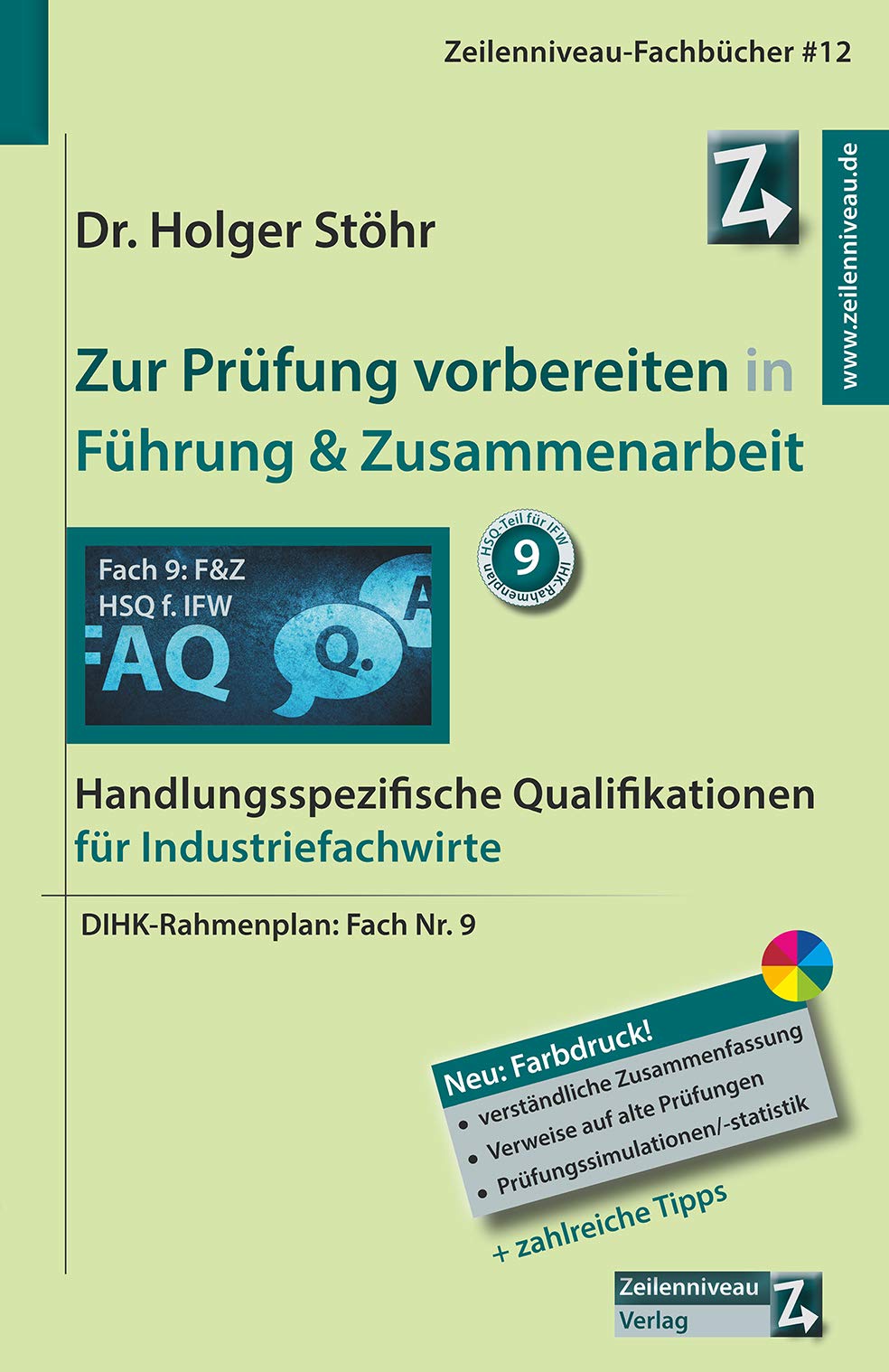 Zur Prüfung vorbereiten in Führung & Zusammenarbeit: Handlungsspezifische Qualifikationen für Industriefachwirte Business, Finance & Career