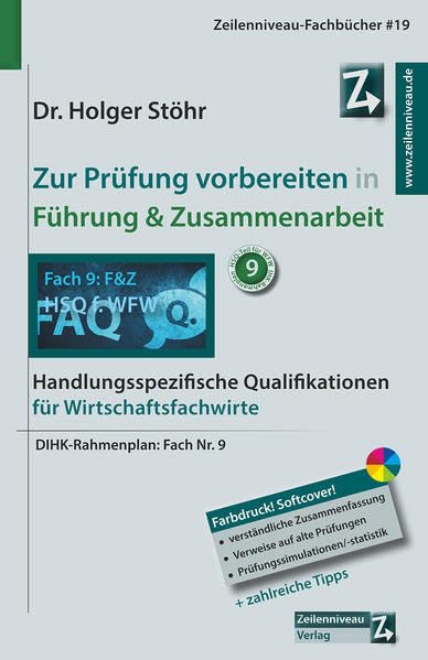 Zur Prüfung vorbereiten in Führung & Zusammenarbeit: Handlungsspezifische Qualifikationen für Wirtschaftsfachwirte Business, Finance & Career
