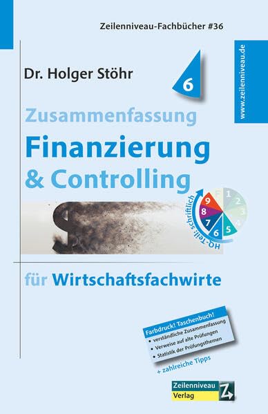 Zusammenfassung Finanzierung & Controlling: für Wirtschaftsfachwirte Business, Finance & Career