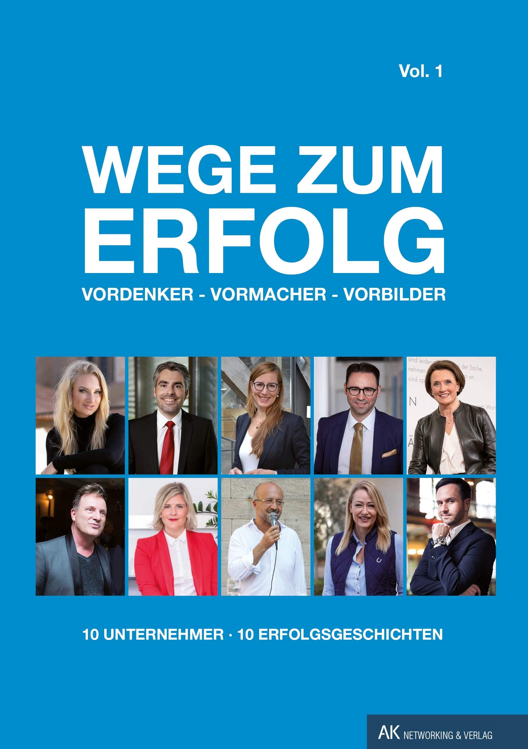 Wege zum Erfolg - Vol. 1: Vordenker - Vormacher - Vorbilder (Wege zum Erfolg: Vordenker - Vormacher - Vorbilder) Science Books