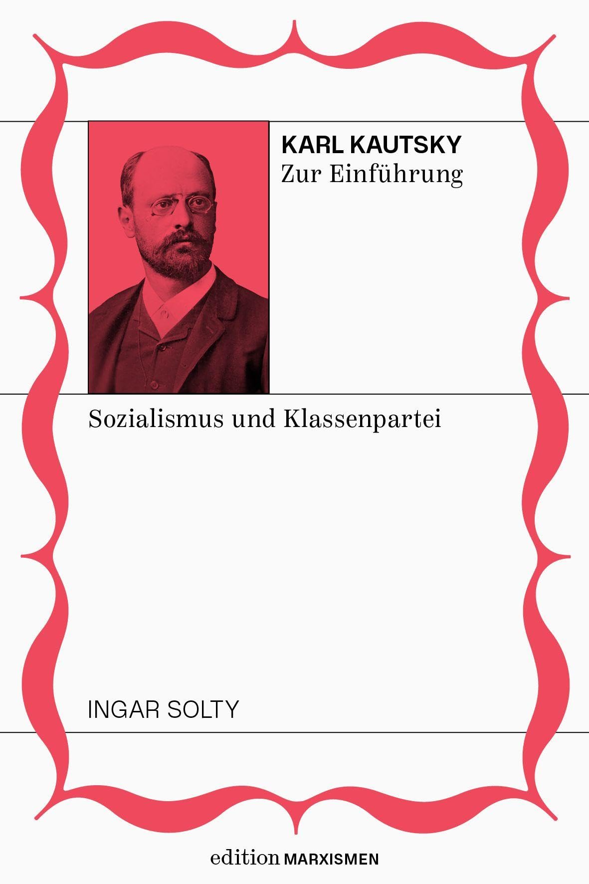 Karl Kautsky zur Einführung: Sozialismus und Klassenpartei Books