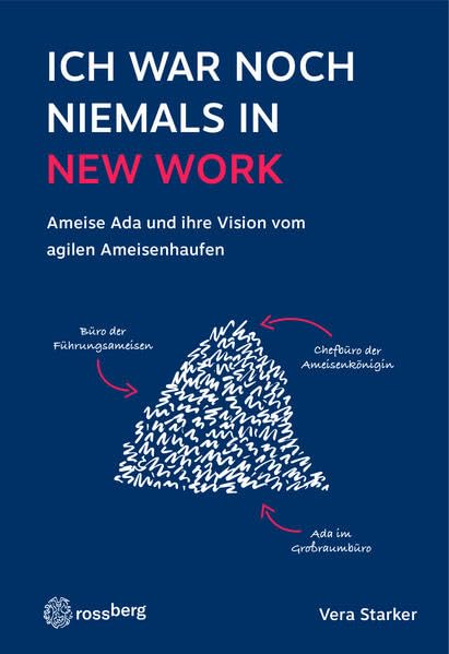 Ich war noch niemals in New Work: Ameise Ada und ihre Vision vom agilen Ameisenhaufen book