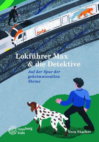 Lokführer Max & die Detektive: Auf der Spur der geheimnisvollen Steine Novels & Short Stories