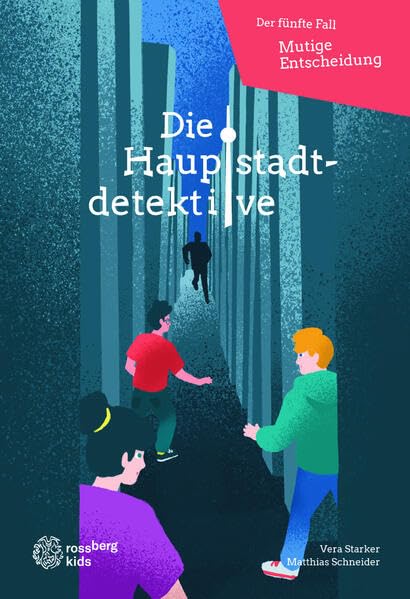 Die Hauptstadtdetektive: Mutige Entscheidung - Band 5 (Hauptstadtdetektive: Das Rätsel um das verschwundene Bild) Novels & Short Stories