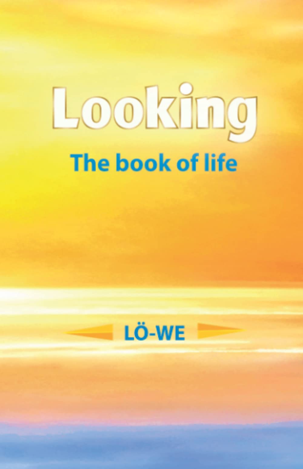 Looking: The book of life Self-help