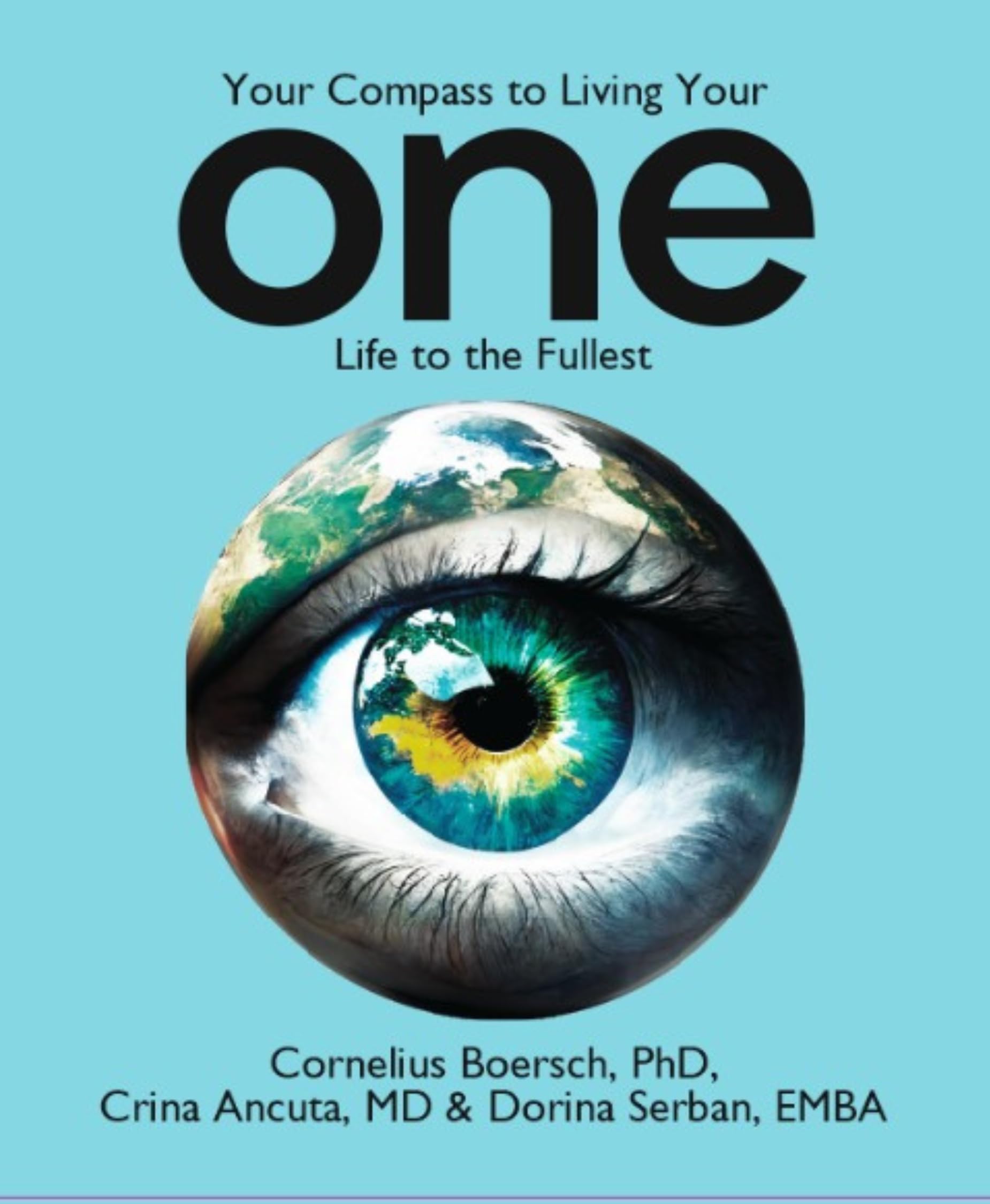 ONE: Your Compass to Living Your ONE Life to the Fullest Business, Finance & Career