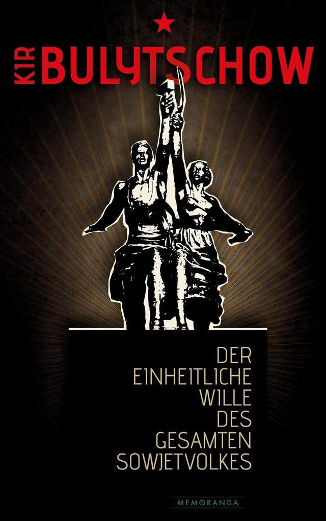 Der einheitliche Wille des gesamten Sowjetvolkes (Memoranda) Essays & Short Stories