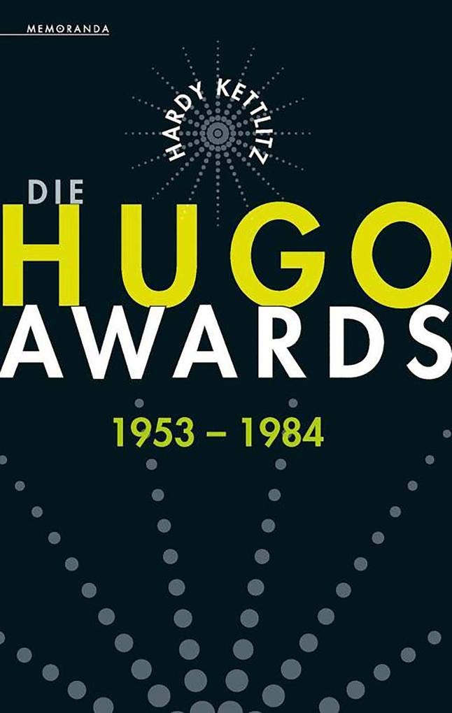 Die Hugo Awards 1953 – 1984 (Memoranda) Contemporary literature