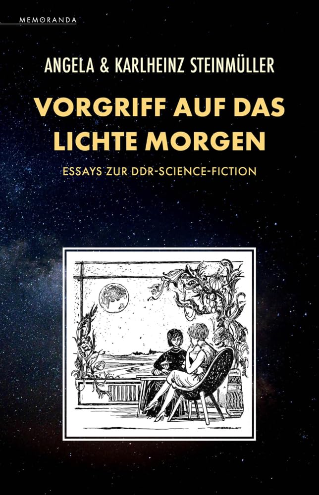 Vorgriff auf das Lichte Morgen: Essays zur DDR-Science-Fiction (Memoranda) Contemporary literature