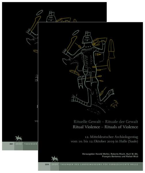 Rituelle Gewalt - Rituale der Gewalt / Ritual Violence - Rituals of Violence (Tagungen des Landesmuseums für Vorgeschichte Halle 22): 12. ... Germany October 10–12, 2019 in Halle (Saale) Natural Sciences