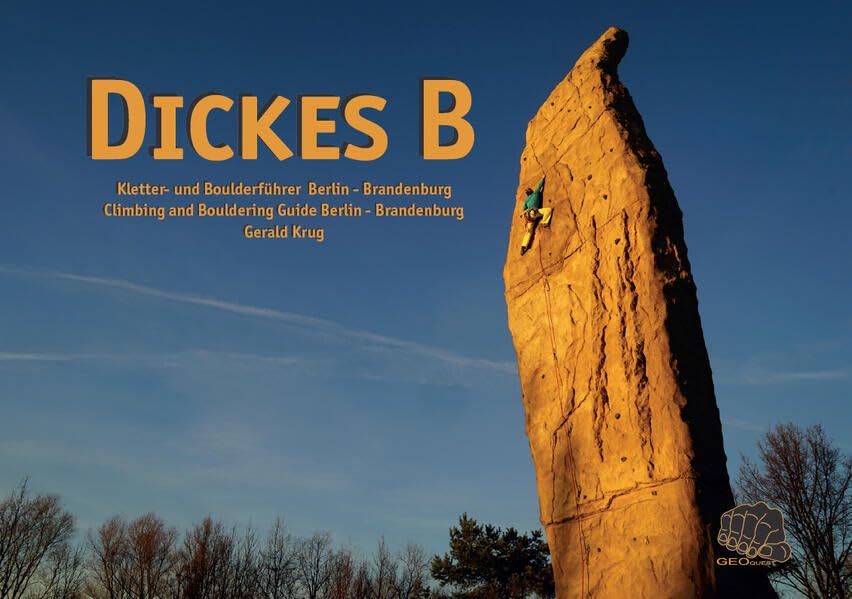 Dickes B: Kletter- und Boulderführer Berlin - Brandenburg Leisure, Home & Garden
