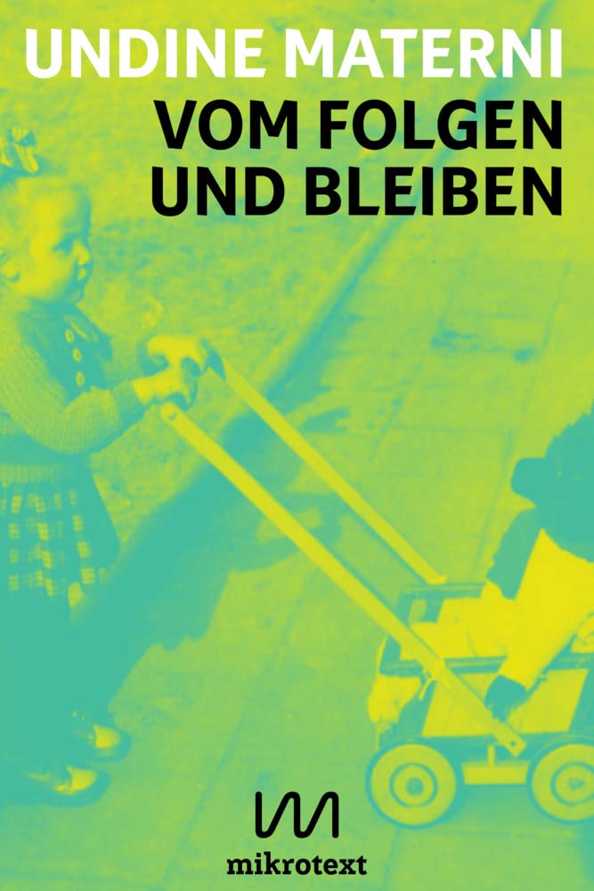 Vom Folgen und Bleiben: Erzählungen Essays & Short Stories