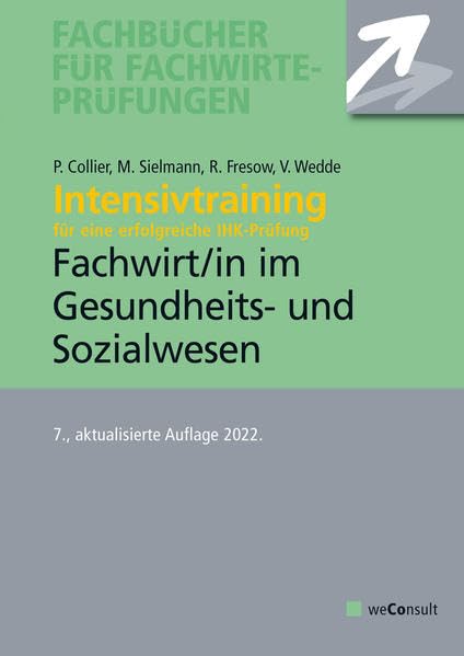 Intensivtraining Gepr. Fachwirt im Gesundheits- und Sozialwesen: Aufgaben- und Lösungssätze mit den aktuellen Prüfungsthemen (Fachbücher für Fachwirte-Prüfungen) Law