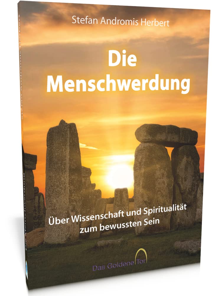 Die Menschwerdung: Über Wissenschaft und Spiritualität zum bewussten Sein Religion & Esotericism