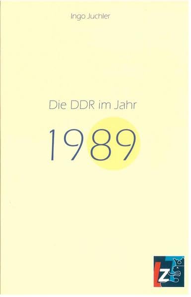 Die DDR im Jahr 1989 (Jahresband der DDR) German history