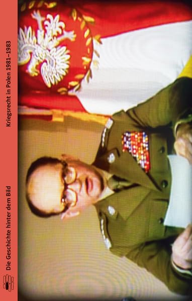 Kriegsrecht in Polen 1981-1983 (Die Geschichte hinter dem Bild) Politics & History