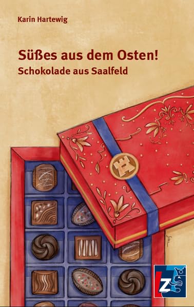 Süßes aus dem Osten!: Schokolade aus Saalfeld German history