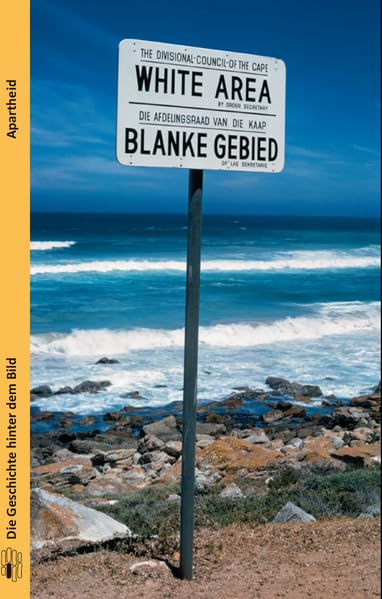 Apartheid (Die Geschichte hinter dem Bild) Politics & History