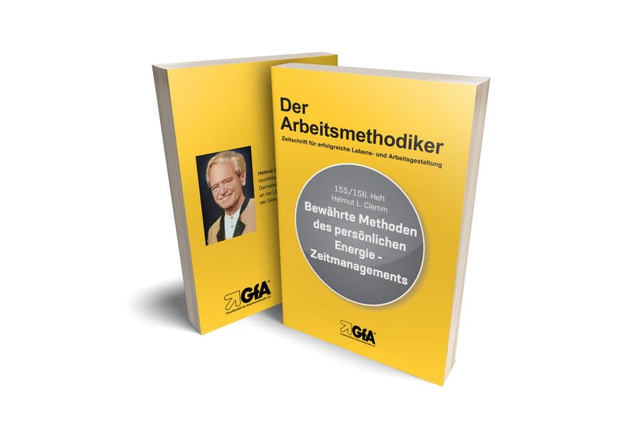 Bewährte Methoden des persönlichen Energie- Zeitmanagements: Ein praktischer Leitfaden für die Schlüsselkräfte in Wirtschaft und Verwaltung Law