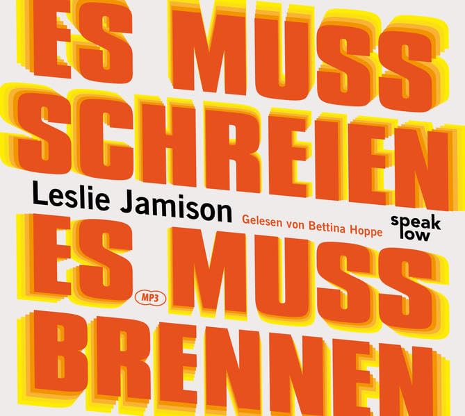 Es muss schreien, es muss brennen: Lesung Essays & Short Stories