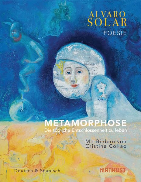 Metamorphose: Die tödliche Entschlossenheit zu leben Poetry