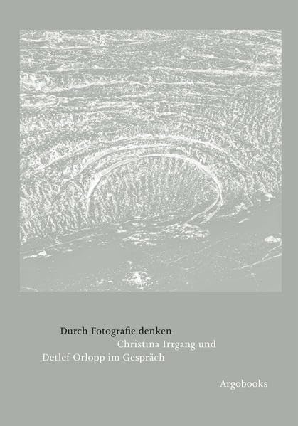 Durch Fotografie denken: Christina Irrgang und Detlef Orlopp im Gespräch Photography