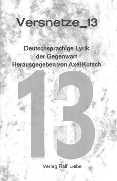 Versnetze_13: Deutschsprachige Lyrik der Gegenwart Poetry