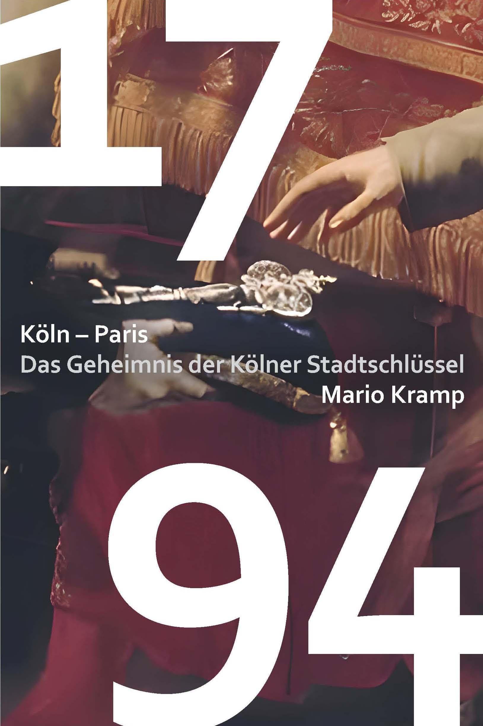 1794 Das Geheimnis der Kölner Stadtschlüssel: Köln - Paris Contemporary literature