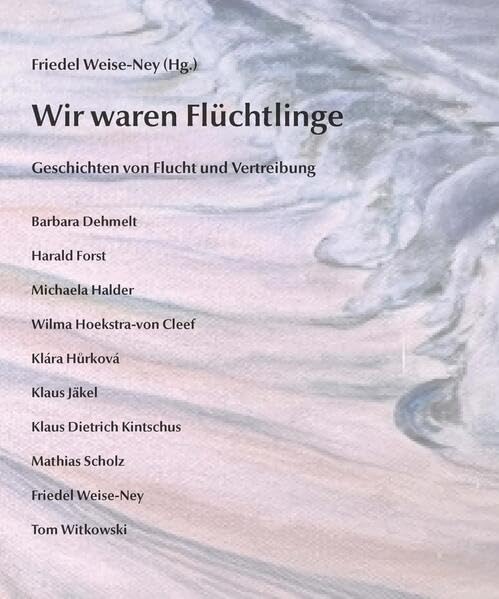 Wir waren Flüchtlinge: Geschichten von Flucht und Vertreibung book
