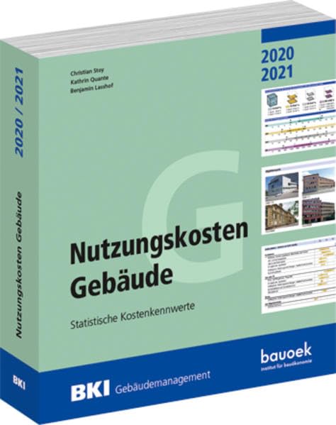 BKI Nutzungskosten Gebäude 2020 / 2021: Statistische Nutzungskostenkennwerte Business, Finance & Career